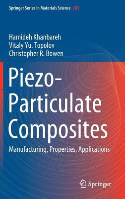 Piezo-Particulate Composites: Manufacturing, Pr... 3030192032 Book Cover