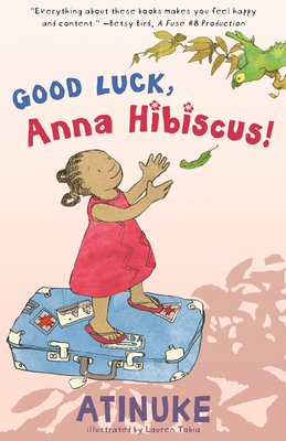 Good Luck, Anna Hibiscus! 153622524X Book Cover