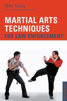 Martial Arts Techniques for Law Enforcement 0804837945 Book Cover