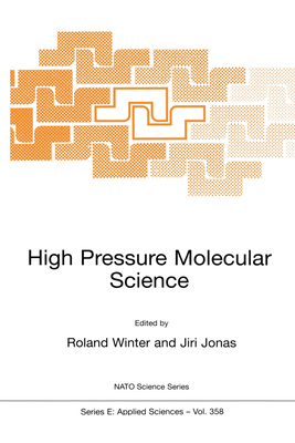 High Pressure Molecular Science 0792358066 Book Cover
