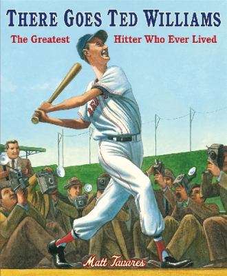 There Goes Ted Williams: The Greatest Hitter Wh... 0763665576 Book Cover