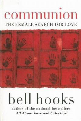 Communion: The Female Search for Love 0066214424 Book Cover