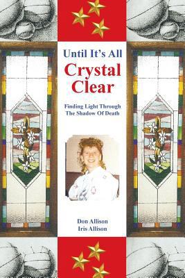 Until It's All Crystal Clear: Finding Light Thr... 1641916559 Book Cover