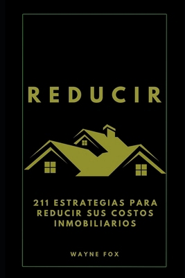 Reducir: 211 estrategias para reducir sus costo... [Spanish]            Book Cover