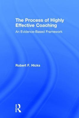 The Process of Highly Effective Coaching: An Ev... 113890600X Book Cover