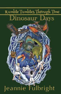 Rumble Tumbles Through Time Dinosaur Days 1942047088 Book Cover