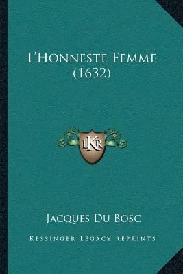 L'Honneste Femme (1632) [French] 1166190854 Book Cover