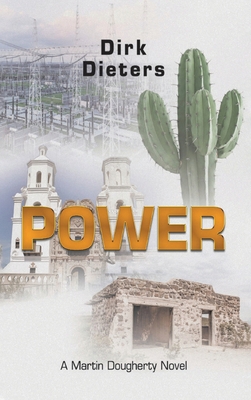 Power: A Martin Dougherty Novel B0GX5L9NSJ Book Cover