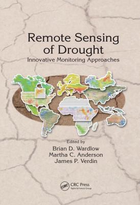 Remote Sensing of Drought: Innovative Monitorin... 1138075205 Book Cover