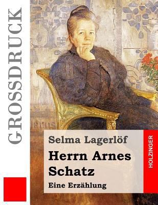 Herrn Arnes Schatz (Großdruck): Eine Erzählung [German] 1533101698 Book Cover