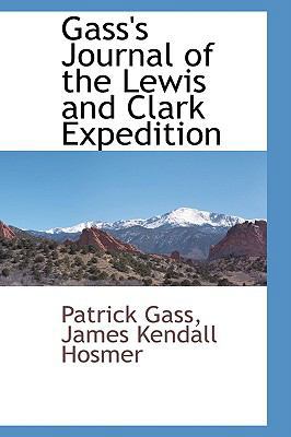 Gass's Journal of the Lewis and Clark Expedition 0559783809 Book Cover