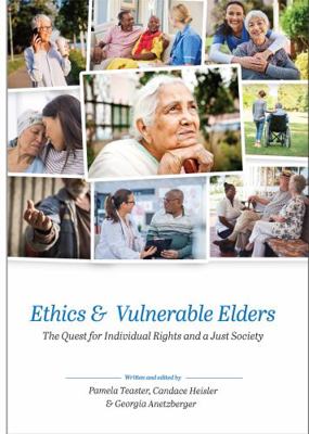 Ethics and Vulnerable Elders: The Quest for Ind... 1516526546 Book Cover