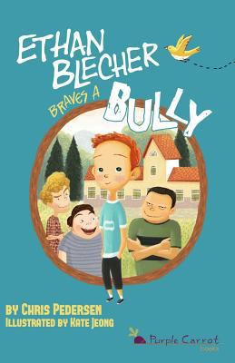 Ethan Blecher Braves a Bully 1499162677 Book Cover