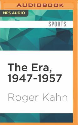 The Era, 1947-1957: When the Yankees, the Dodge... 1522608389 Book Cover