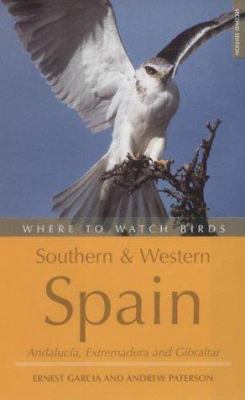 Where to Watch Birds: Southern and Western Spain 0713653019 Book Cover