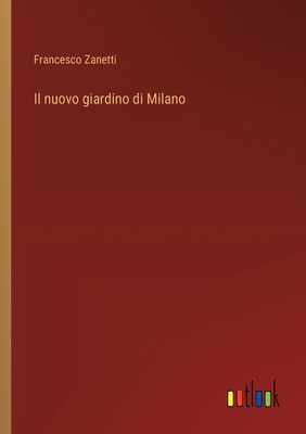 Il nuovo giardino di Milano [Italian] 3385090040 Book Cover
