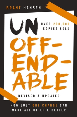 Unoffendable: How Just One Change Can Make All ... 1400333598 Book Cover