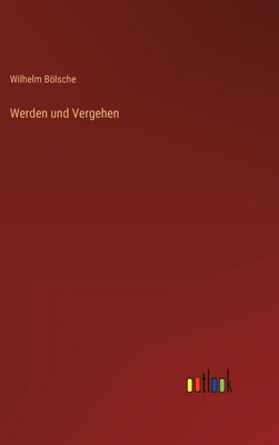 Werden und Vergehen [German] 3368245856 Book Cover