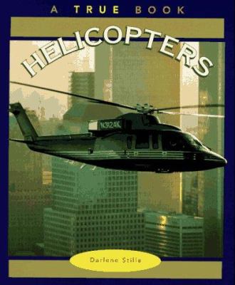 Helicopters (True Book) 0516261711 Book Cover