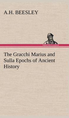 The Gracchi Marius and Sulla Epochs of Ancient ... 3849198545 Book Cover