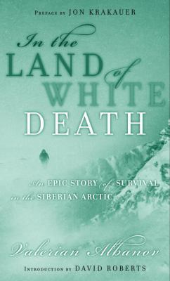 In the Land of White Death: An Epic Story of Su... 0679641009 Book Cover