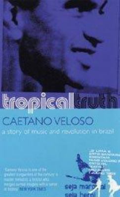 Tropical Truth: A Story of Music and Revolution... 0747568014 Book Cover