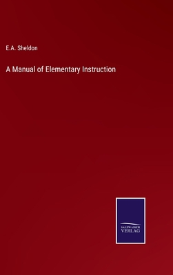 A Manual of Elementary Instruction 3375030754 Book Cover