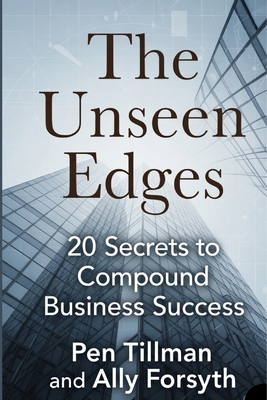 The Unseen Edges: 20 Secrets To Compound Busine... 1764563417 Book Cover