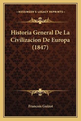 Historia General De La Civilizacion De Europa (... [Spanish] 1167670345 Book Cover