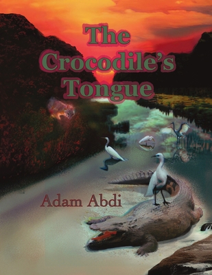The Crocodile's Tongue B0F5JJLNP5 Book Cover