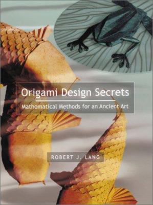 Origami Design Secrets: Mathematical Methods fo... 1568811942 Book Cover