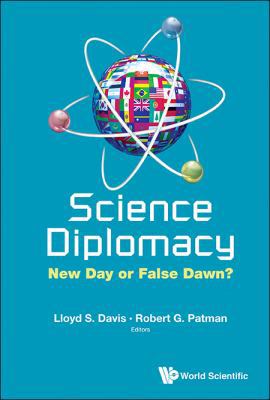 Science Diplomacy: New Day or False Dawn? 981444006X Book Cover