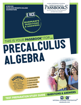 Precalculus Algebra (Rce-105): Passbooks Study ... 1731862555 Book Cover