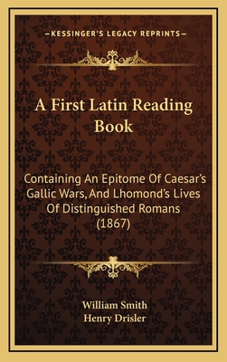 A First Latin Reading Book: Containing an Epito... 1164790366 Book Cover
