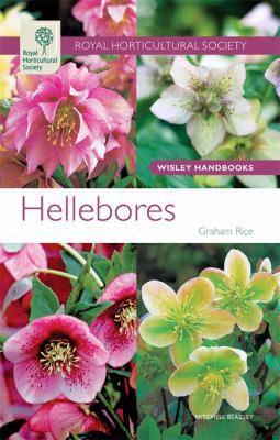 Hellebores. Graham Rice 1845333810 Book Cover