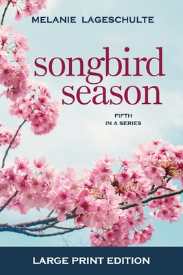 Songbird Season [Large Print] 1952066077 Book Cover