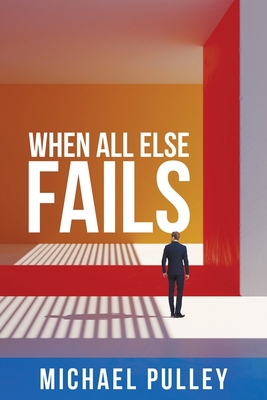 When All Else Fails 1665738138 Book Cover