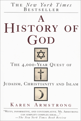 A History of God: The 4,000-Year Quest of Judai... 0345384563 Book Cover