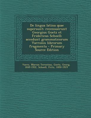 de Lingua Latina Quae Supersunt; Recensuerunt G... [Latin] 1287672299 Book Cover