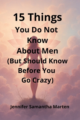 15 Things You Do Not Know About Men (But Should... B0F9VLDNLB Book Cover