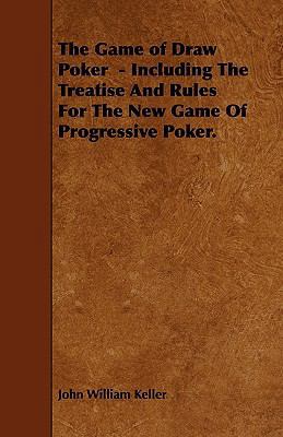 The Game of Draw Poker - Including the Treatise... 144464243X Book Cover