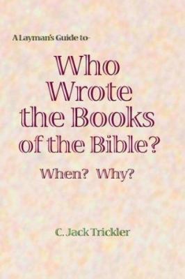 A Layman's Guide to Who Wrote the Books of the ... 1594085129 Book Cover
