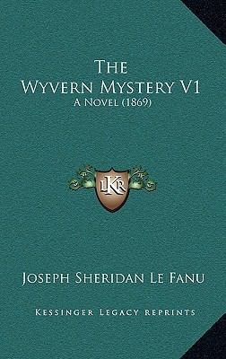 The Wyvern Mystery V1: A Novel (1869) 1166093182 Book Cover