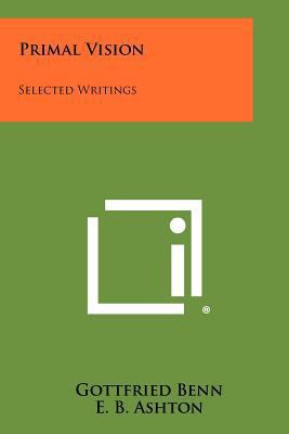 Primal Vision: Selected Writings 1258278243 Book Cover
