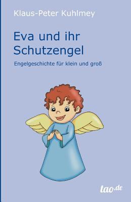 Eva und ihr Schutzengel: Engelgeschichte für kl... [German] 3958022251 Book Cover