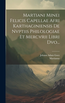 Martiani Minei Felicis Capellae Afri Karthagini... [Latin] 1020524693 Book Cover