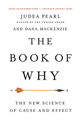 The Book of Why: The New Science of Cause and E... 1541698967 Book Cover