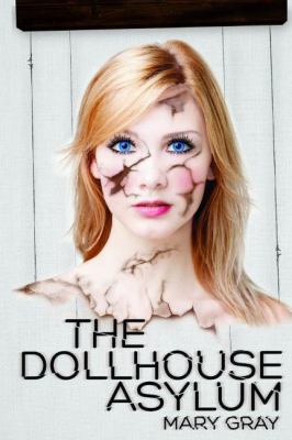 The Dollhouse Asylum 1937053644 Book Cover