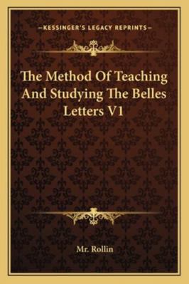 The Method Of Teaching And Studying The Belles ... 1162921471 Book Cover