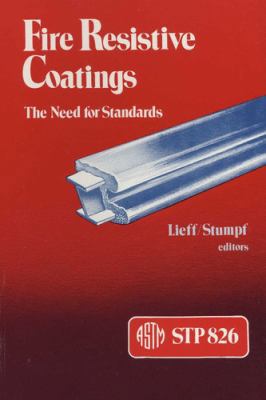 Fire Resistive Coatings: The Need for Standards... 0803102143 Book Cover